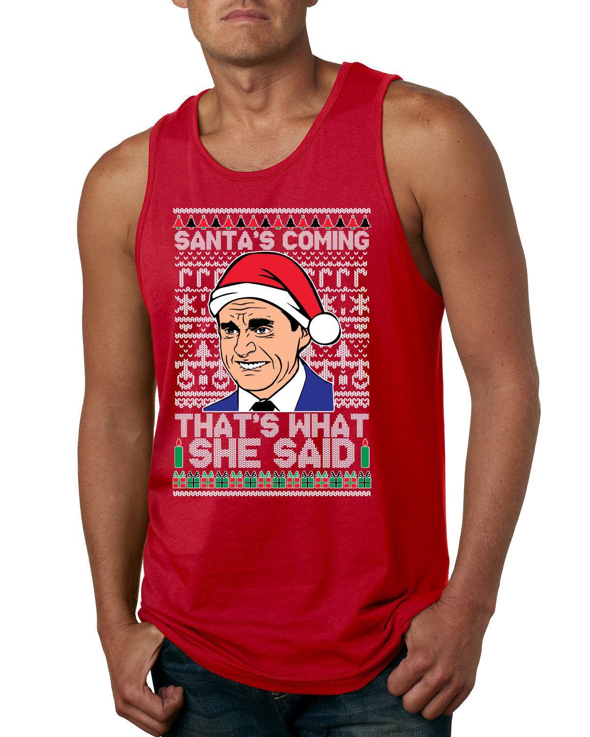 Santas Coming That's What She Said Michael Scott Ugly Christmas Sweater Mens Graphic Tank Top