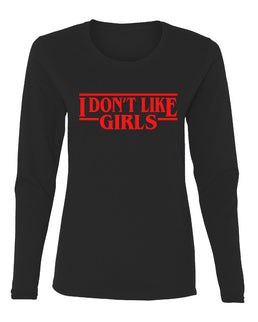 I Don't Like Girls Parody Sweater, Womens Graphic Long Sleeve T-Shirt