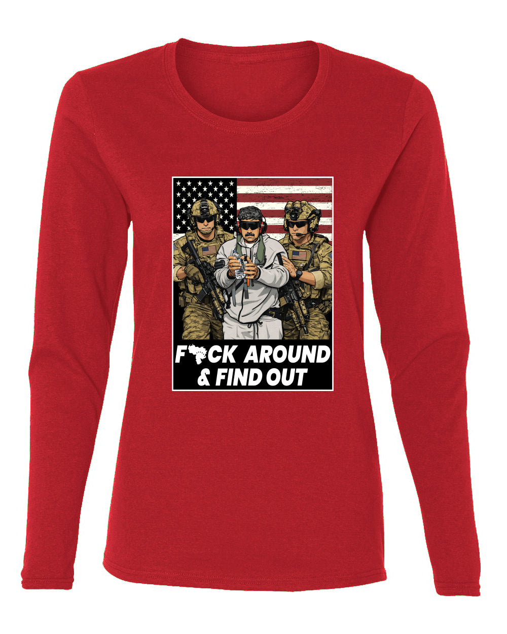 F Around & Find Out Venezuelan Dictator Maduro Captured Sweater, Womens Graphic Long Sleeve T-Shirt