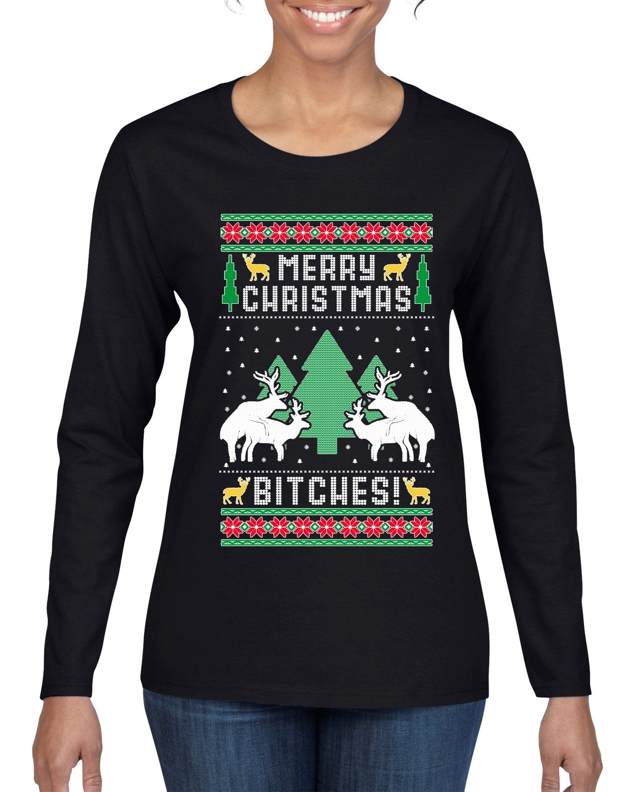 Merry Christmas Bitches Ugly Christmas Sweater Womens Graphic Long Sleeve T-Shirt