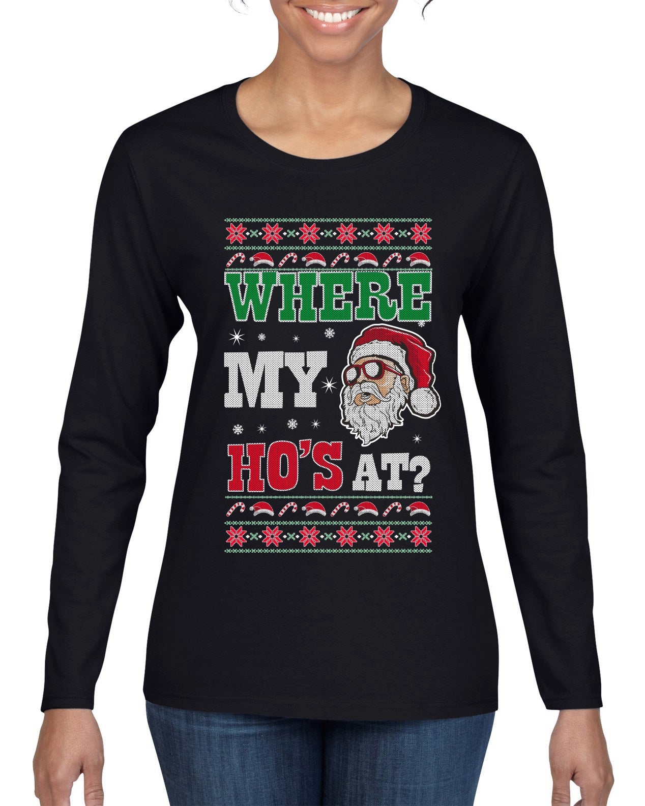 Where my Hos At Santa Funny Ugly Christmas Sweater Womens Graphic Long Sleeve T-Shirt