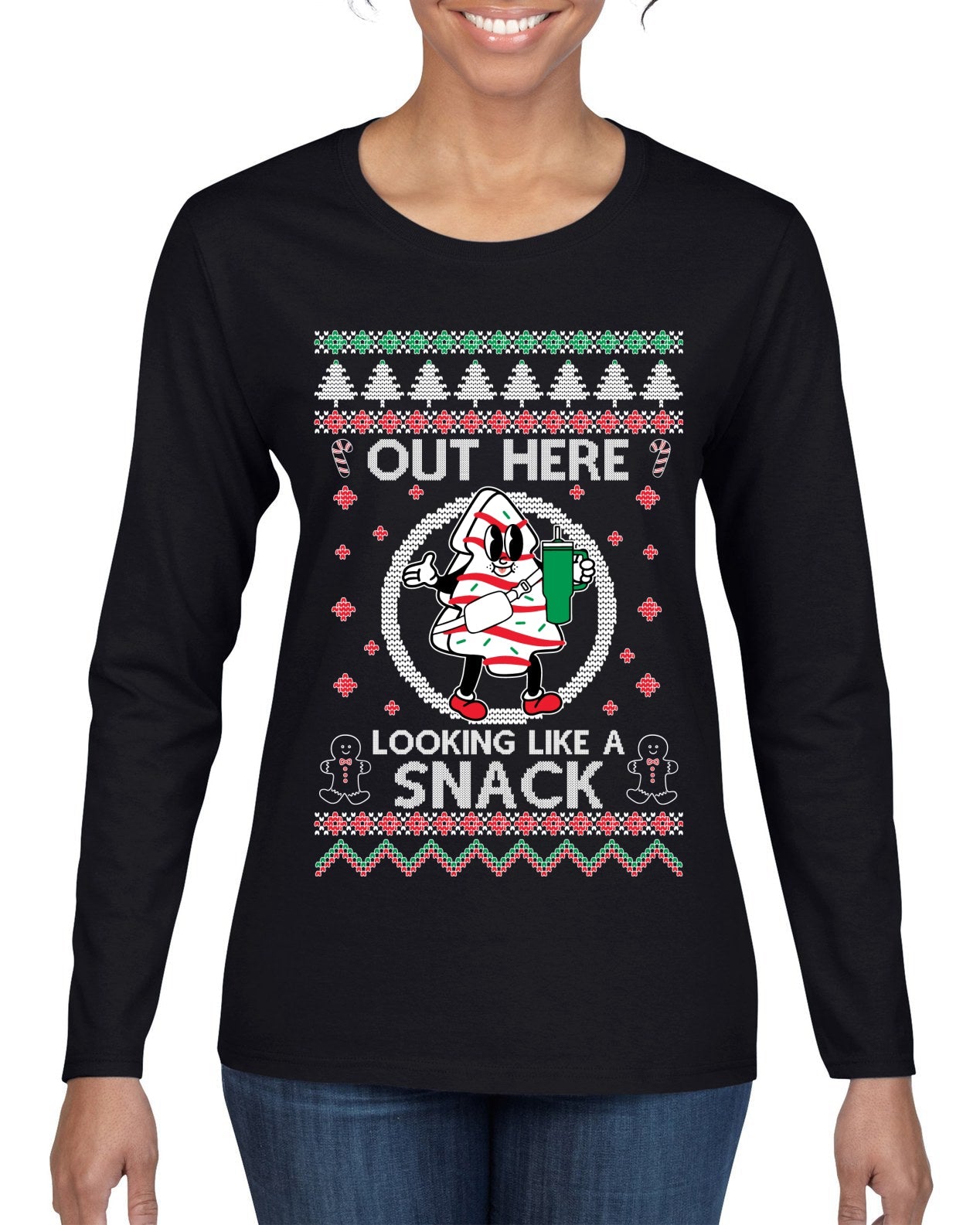 Out Here Looking Like A Snack Cookie Ugly Christmas Sweater Womens Graphic Long Sleeve T-Shirt