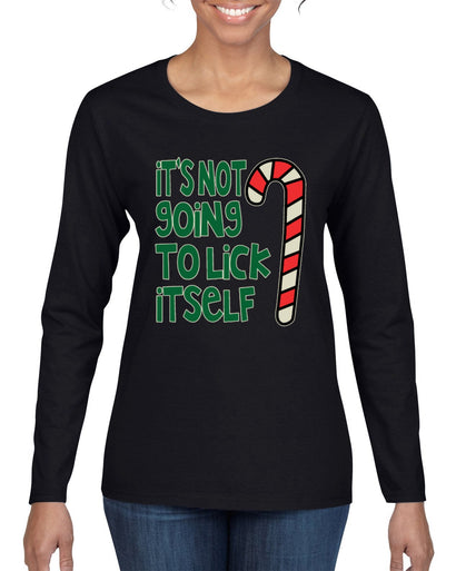 Candy Cane Not Going to Lick Itself Christmas Womens Graphic Long Sleeve T-Shirt