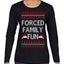 Forced Family Fun, Xmas Holiday Funny Ugly Christmas Sweater Womens Graphic Long Sleeve T-Shirt