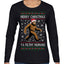 Merry Christmas Ya Filthy Humans Funny Sasquatch Bigfoot Ugly Christmas Sweater Womens Graphic Long Sleeve T-Shirt