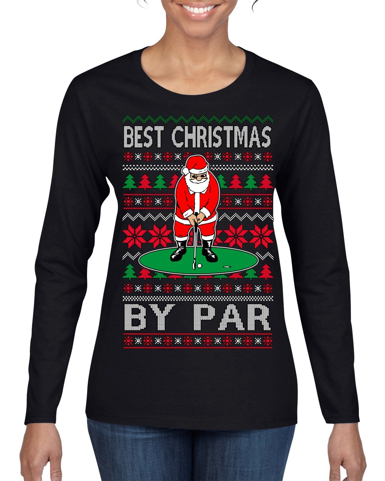 Best Christmas By Par Funny Santa Golfing Pun Sports Golf Ugly Christmas Sweater Womens Graphic Long Sleeve T-Shirt
