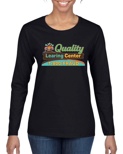 Quality Learing Center 1800-FRAUD Day Care Sweater, Womens Graphic Long Sleeve T-Shirt