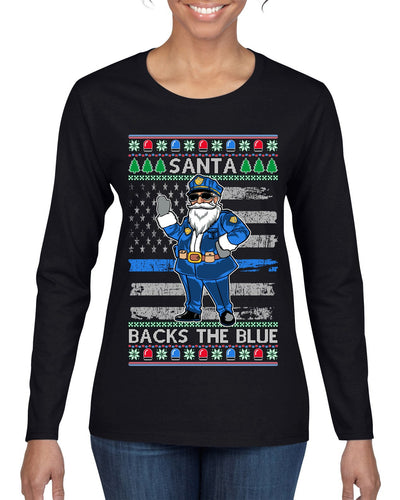 Santa Backs The Blue Pro Police Santa Claus Ugly Christmas Sweater Womens Graphic Long Sleeve T-Shirt