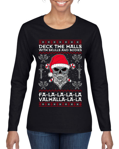 Valhalla Deck The Halls With Skulls & Bodies Ugly Christmas Sweater Womens Graphic Long Sleeve T-Shirt