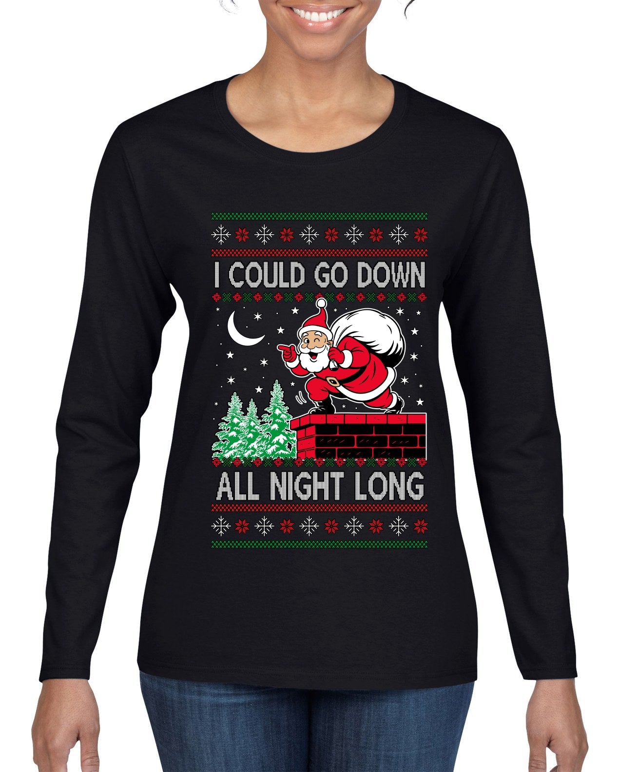 I Could Go Down All Night Long, Ugly Christmas Sweater Womens Graphic Long Sleeve T-Shirt