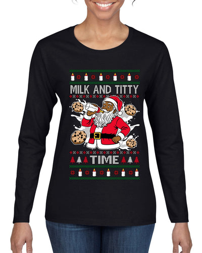 Milk And Titty Time Christmas Sweater, Ugly Christmas Sweater Womens Graphic Long Sleeve T-Shirt