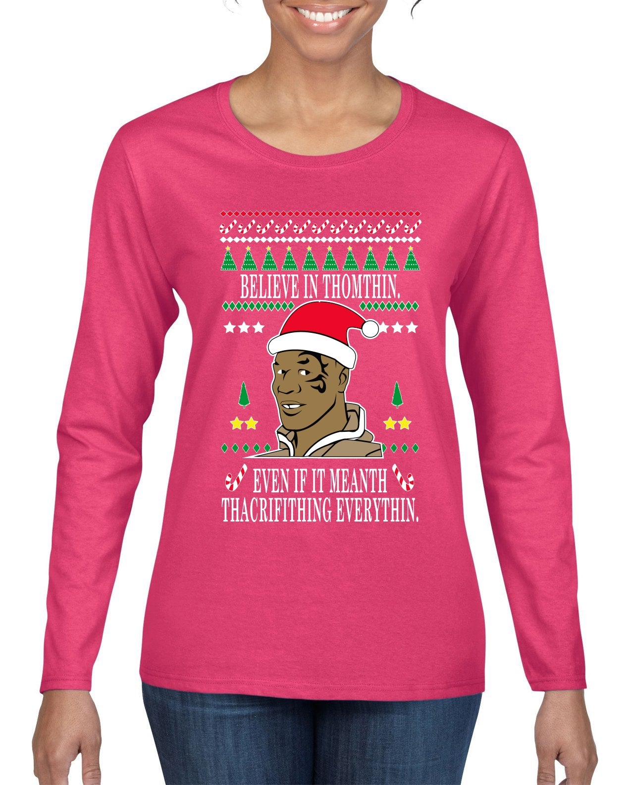 Lisp Believe In Thomthin Thacrifithing Everythin Ugly Christmas Sweater Womens Graphic Long Sleeve T-Shirt