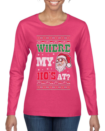 Where my Hos At Santa Funny Ugly Christmas Sweater Womens Graphic Long Sleeve T-Shirt