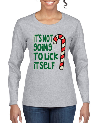 Candy Cane Not Going to Lick Itself Christmas Womens Graphic Long Sleeve T-Shirt