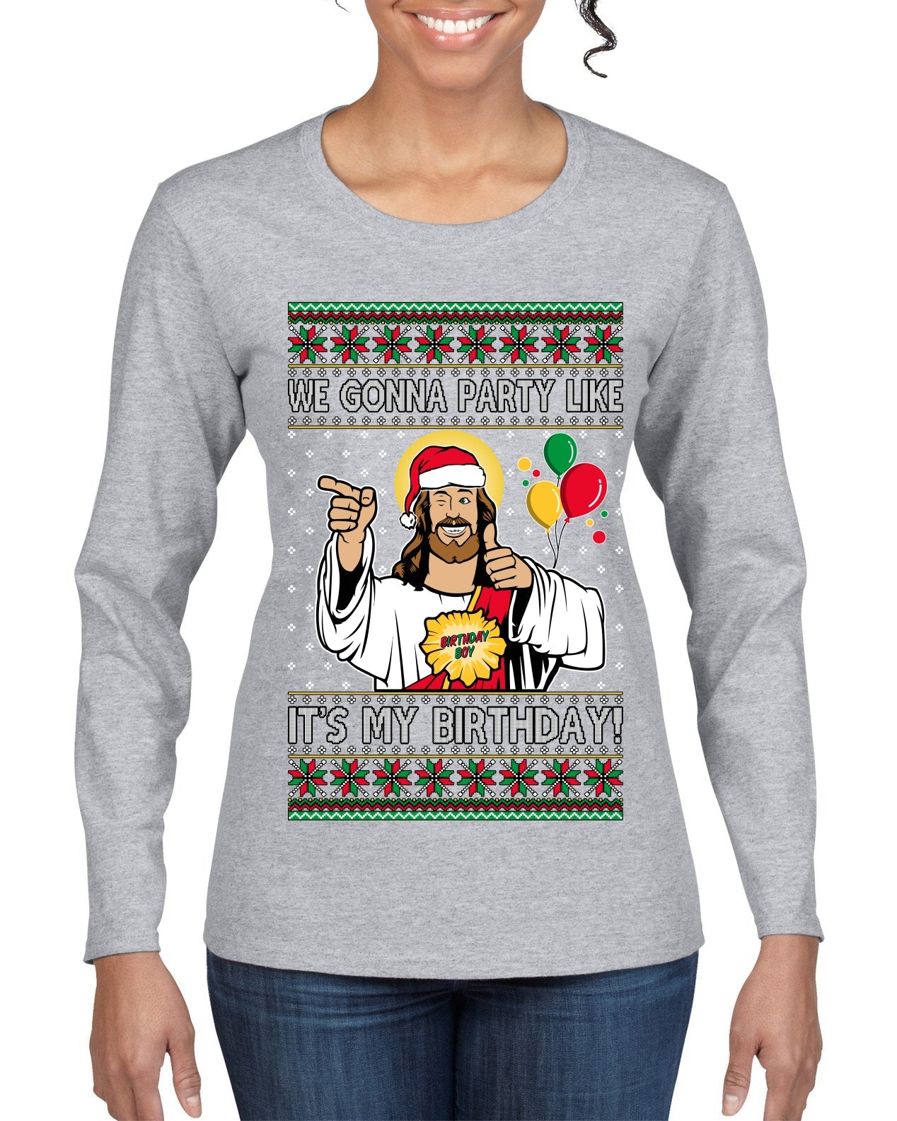 Gonna Party Like It's My Birthday Jesus Ugly Christmas Sweater Womens Graphic Long Sleeve T-Shirt