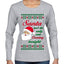 Naughty Santa Isn't The Only One Coming Tonight Ugly Christmas Sweater Womens Graphic Long Sleeve T-Shirt