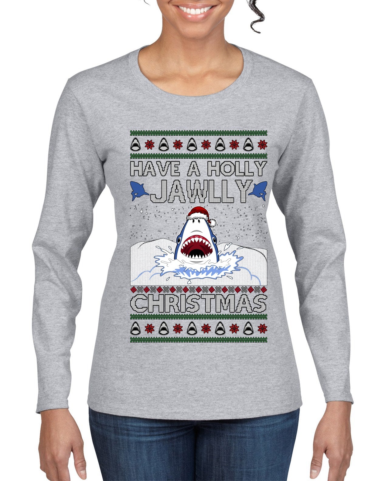 Have a Holly Jawlly Christmas, Cute Shark, Ugly Christmas Sweater Womens Graphic Long Sleeve T-Shirt