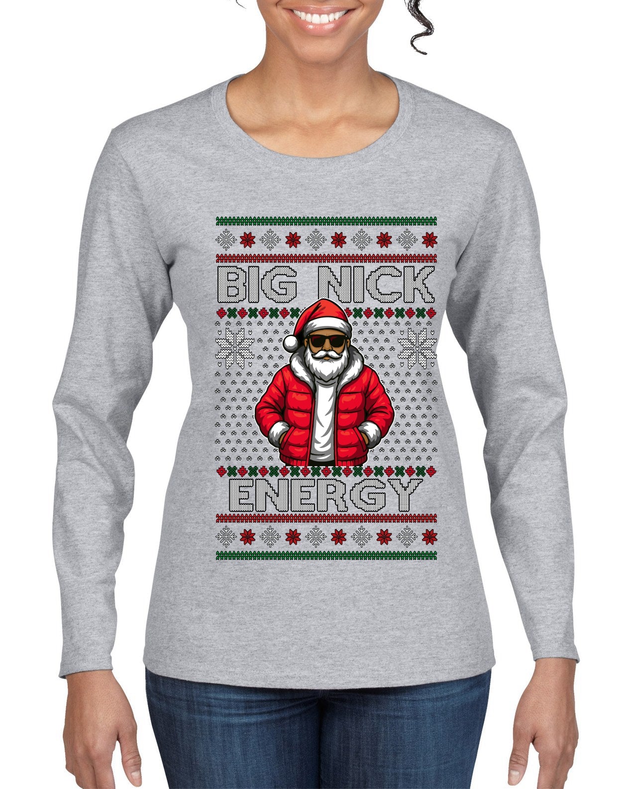 Big Nick Energy, Funny Humor, Ugly Christmas Sweater Womens Graphic Long Sleeve T-Shirt