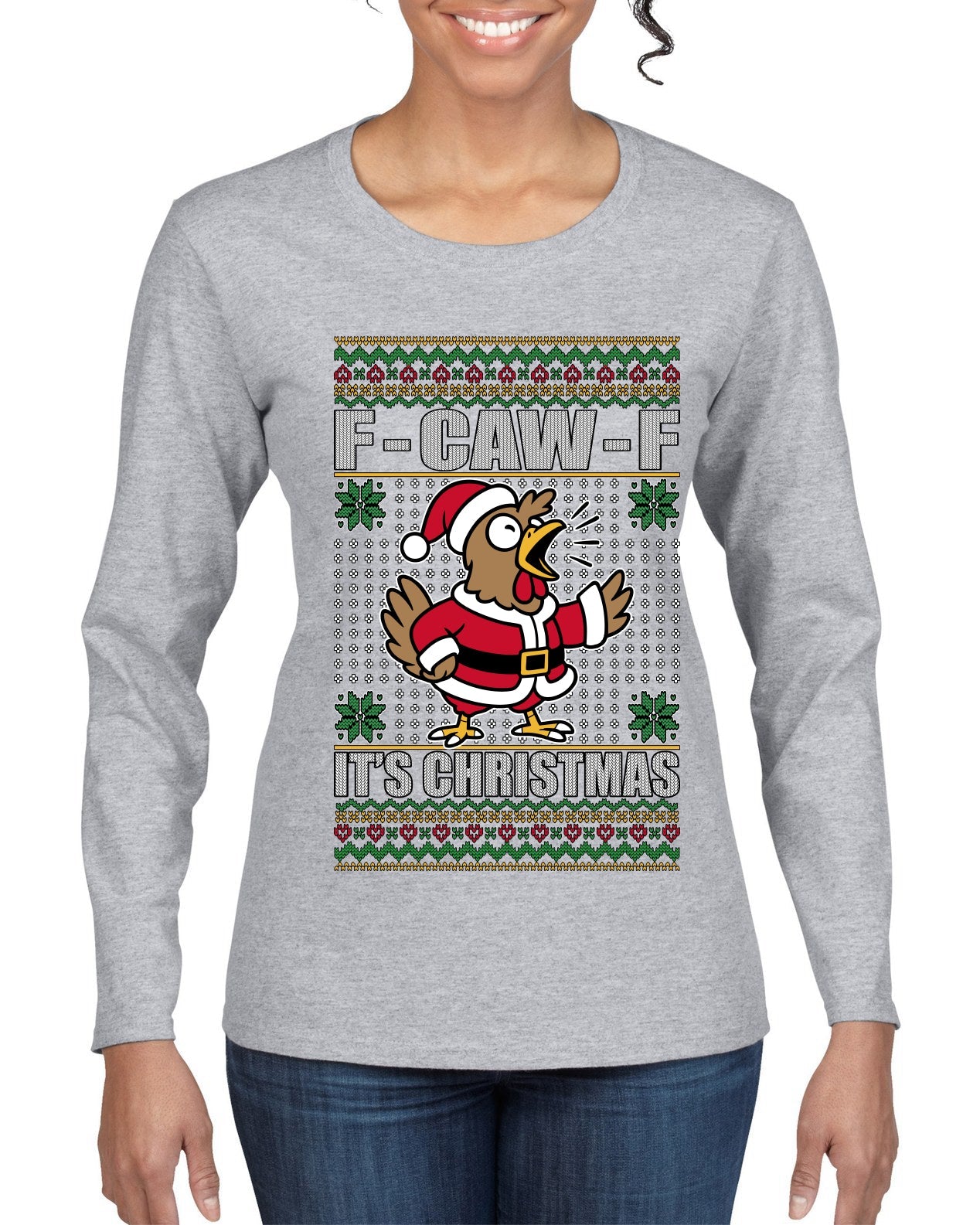 F-CAW-F IT'S CHRISTMAS, Ugly Christmas Sweater Womens Graphic Long Sleeve T-Shirt