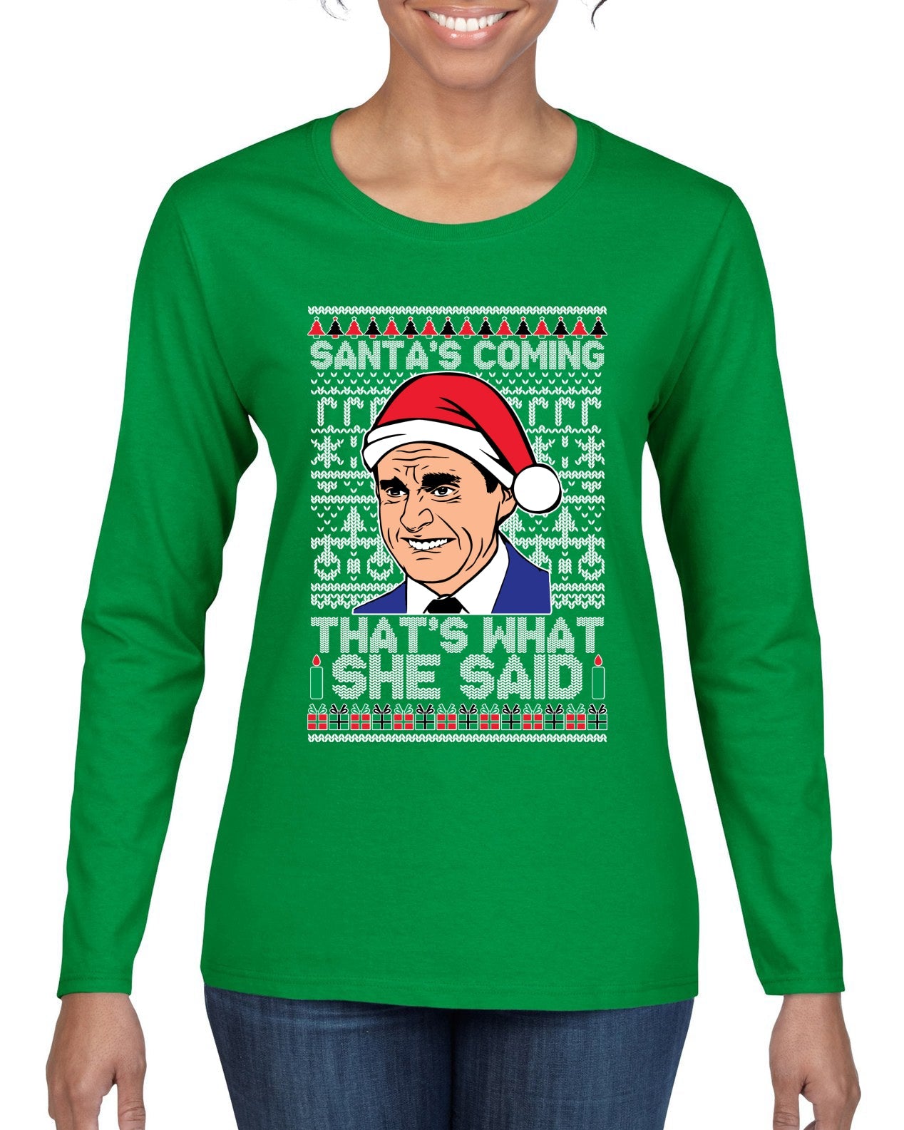 Santas Coming That's What She Said Michael Scott Ugly Christmas Sweater Womens Graphic Long Sleeve T-Shirt