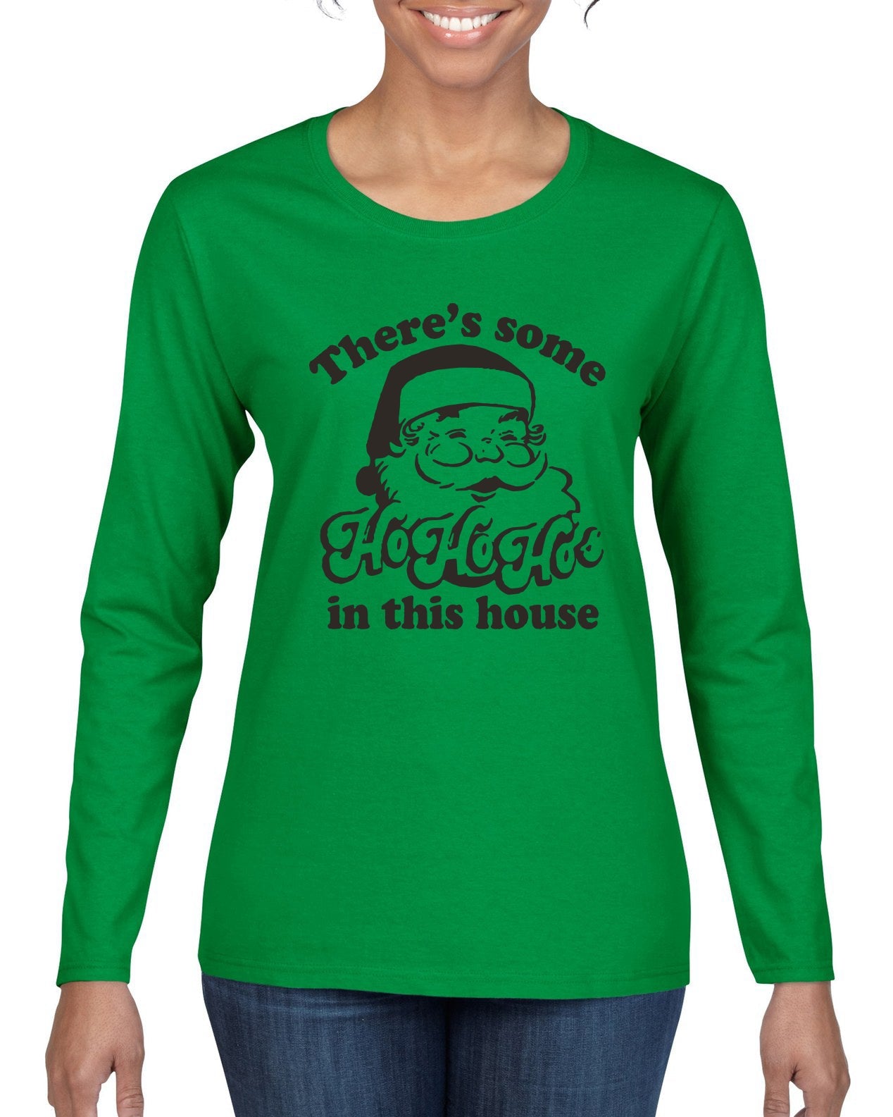 Theres some Ho Ho Ho in this House Ugly Christmas Sweater Womens Graphic Long Sleeve T-Shirt