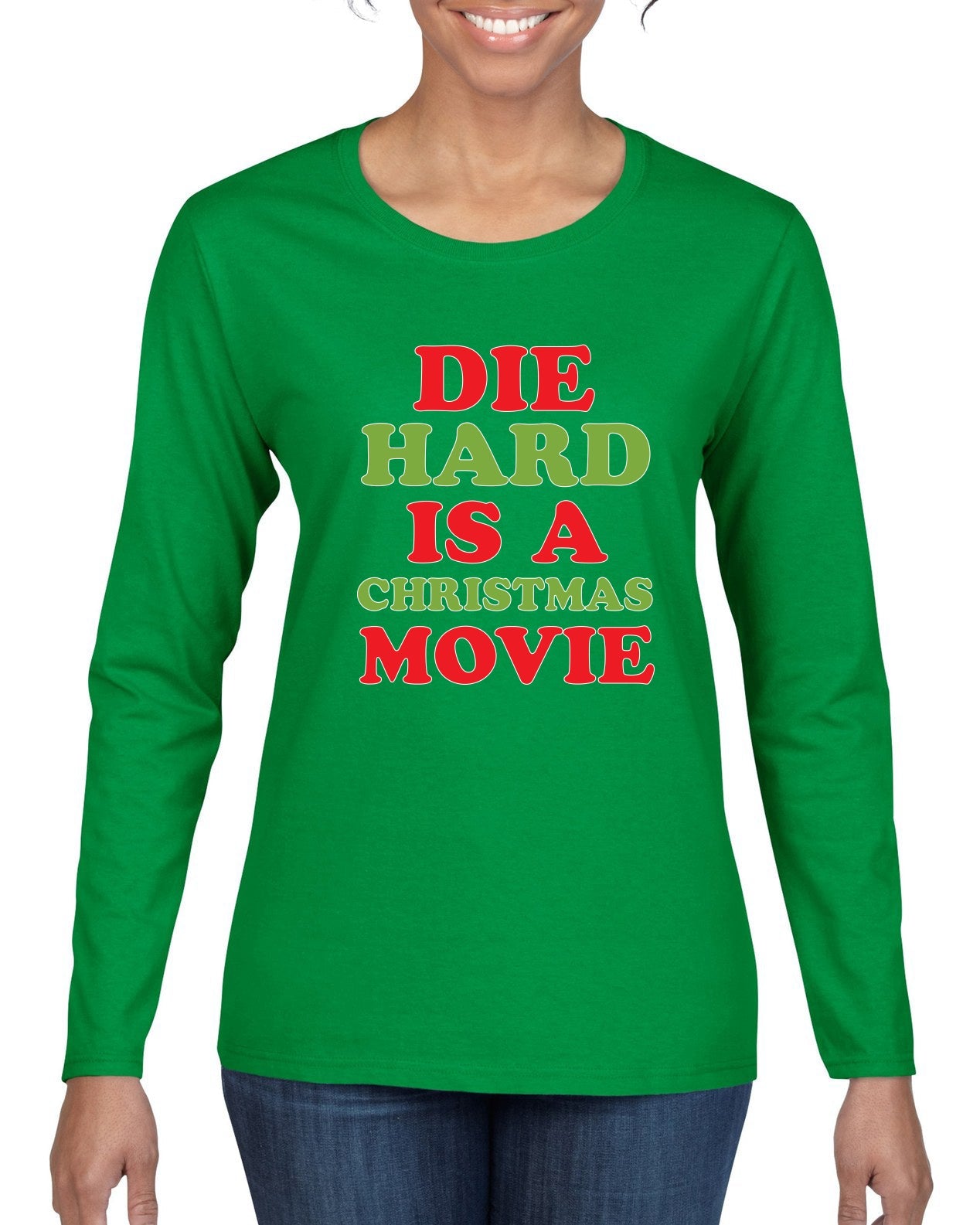 Die Hard is a Christmas Movie Christmas Womens Graphic Long Sleeve T-Shirt
