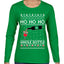 Ho Ho Ho Whole Bottle Wine Spirits Ugly Christmas Sweater Womens Graphic Long Sleeve T-Shirt