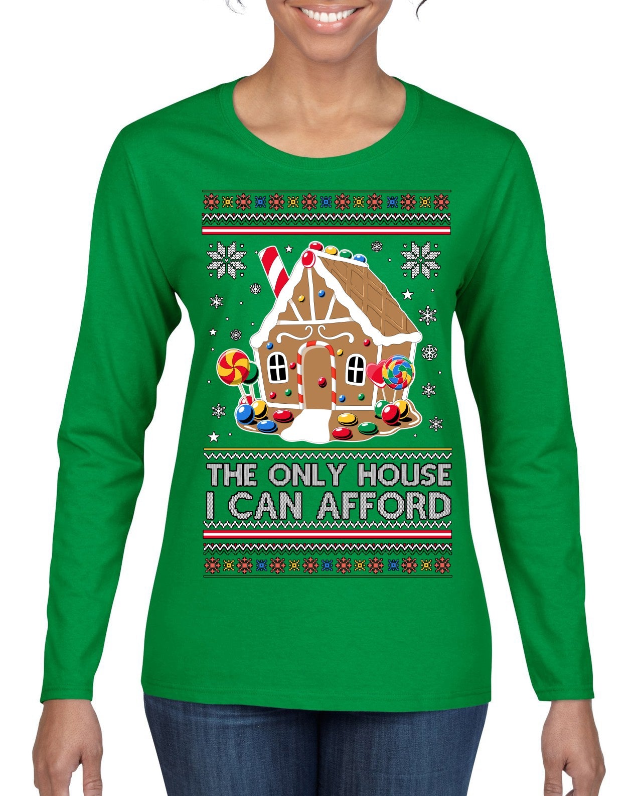The Only House I Can Afford Funny Millennial Meme Ugly Christmas Sweater Womens Graphic Long Sleeve T-Shirt