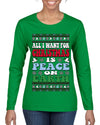All I Want For Christmas Is Peace on Earth  Ugly Christmas Sweater Womens Graphic Long Sleeve T-Shirt