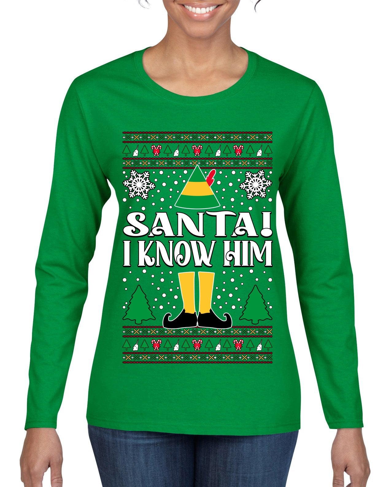 Santa! I Know Him Christmas Movie Quote  Ugly Christmas Sweater Womens Graphic Long Sleeve T-Shirt