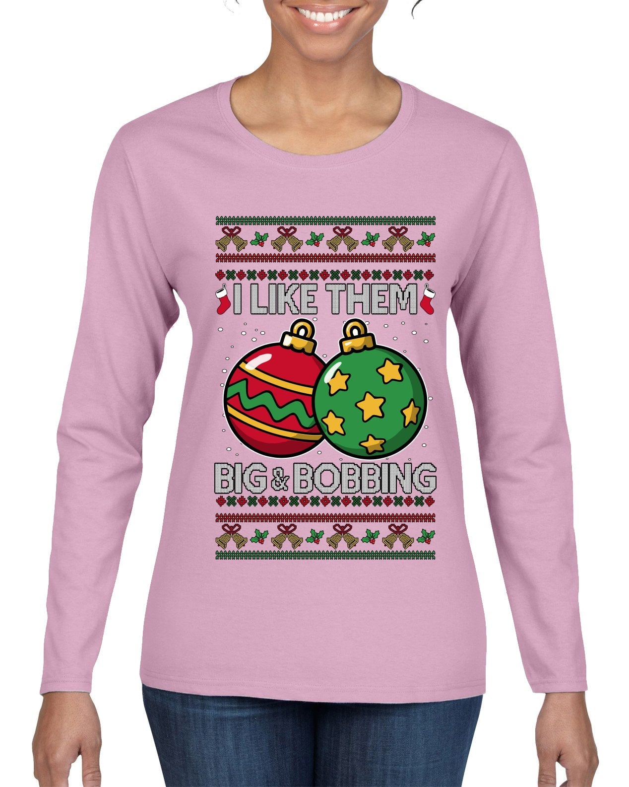 Big and Bobbing, Funny Ugly Christmas Sweater Womens Graphic Long Sleeve T-Shirt