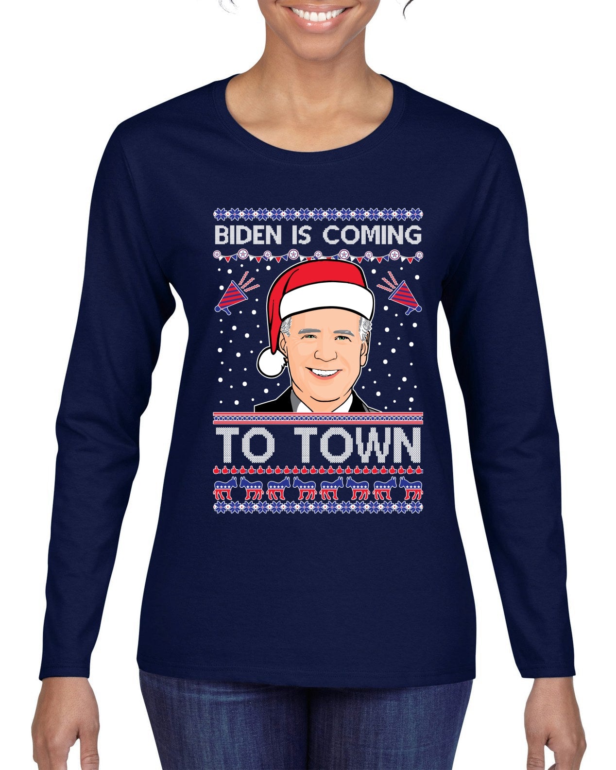 Biden Is Coming To Town Ugly Christmas Sweater Womens Graphic Long Sleeve T-Shirt