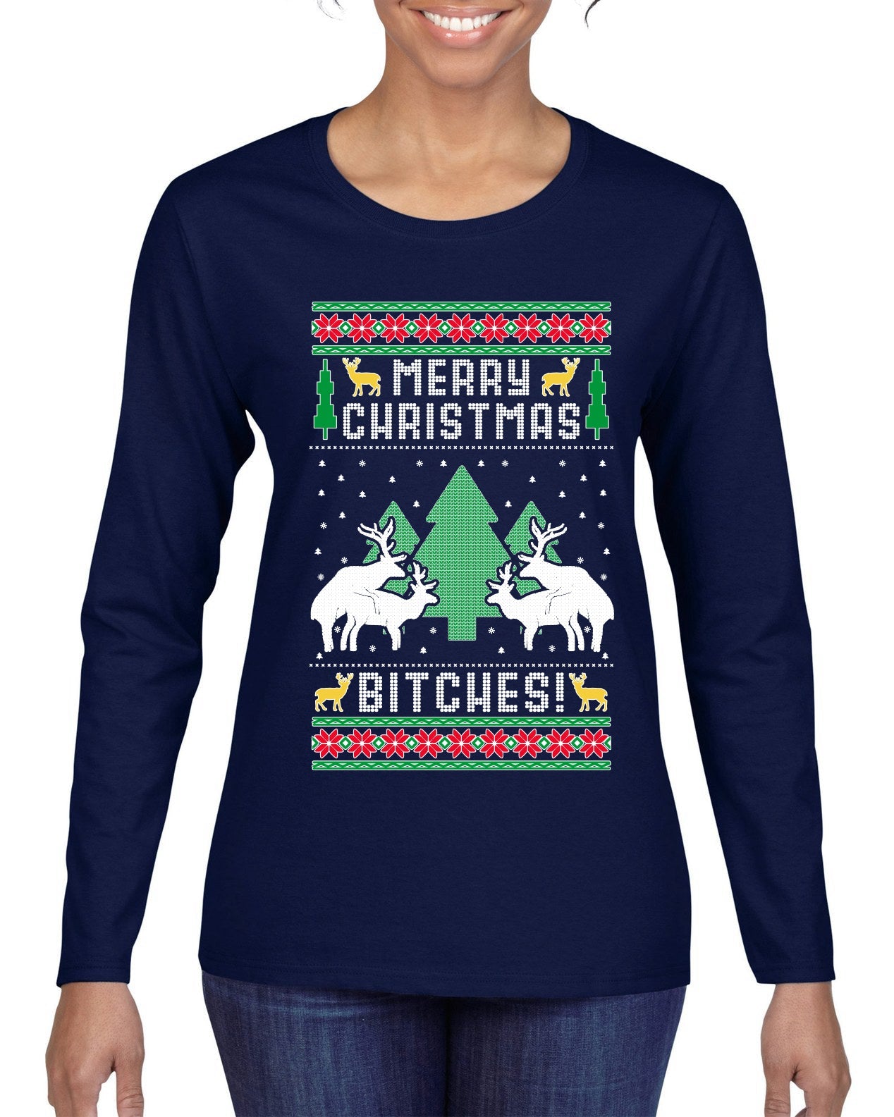 Merry Christmas Bitches Ugly Christmas Sweater Womens Graphic Long Sleeve T-Shirt