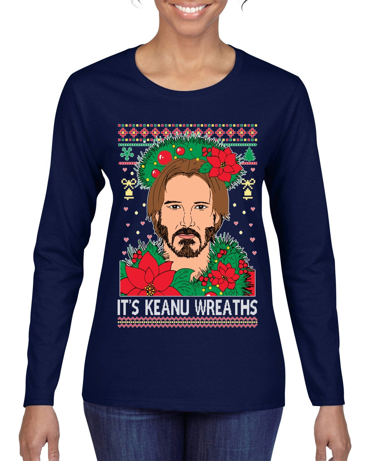It's Keanu Wreaths Ugly Christmas Sweater Womens Graphic Long Sleeve T-Shirt