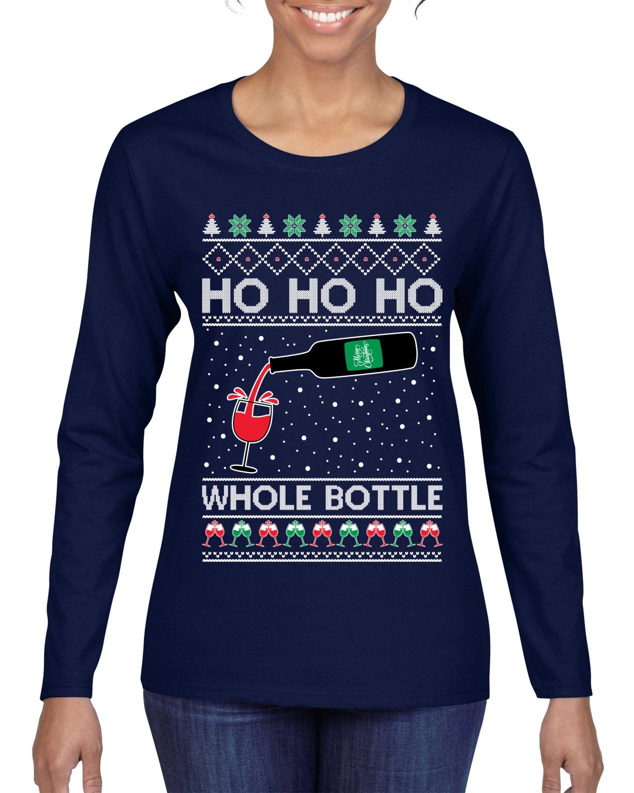 Ho Ho Ho Whole Bottle Wine Spirits Ugly Christmas Sweater Womens Graphic Long Sleeve T-Shirt