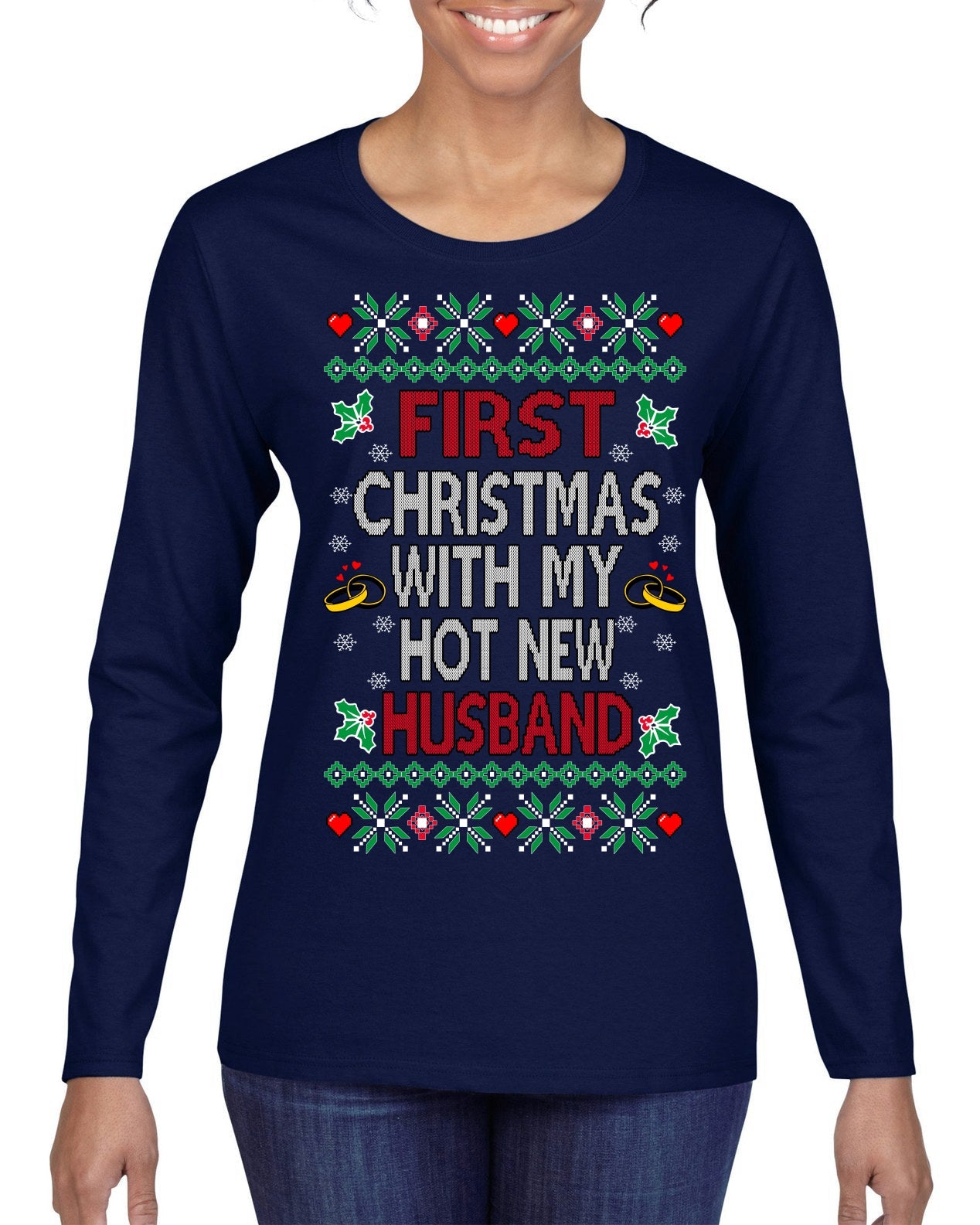 First Christmas With My Hot New Husband Classic Newlywed Ugly Christmas Sweater Womens Graphic Long Sleeve T-Shirt