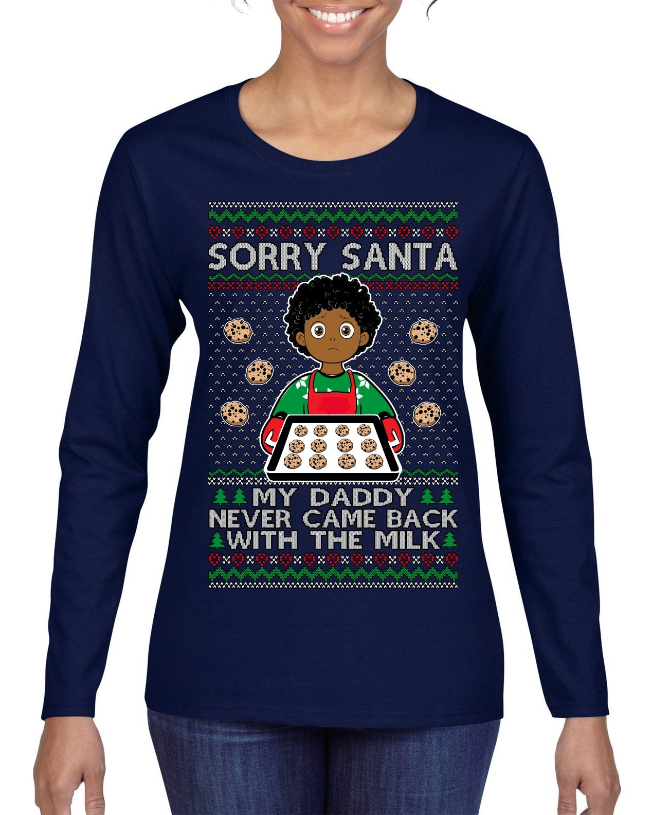 Sorry Santa Dad Never Came Back With Milk, Other Kid, Funny Viral Daddy Left Sad Kid Meme Ugly Christmas Sweater Womens Graphic Long Sleeve T-Shirt