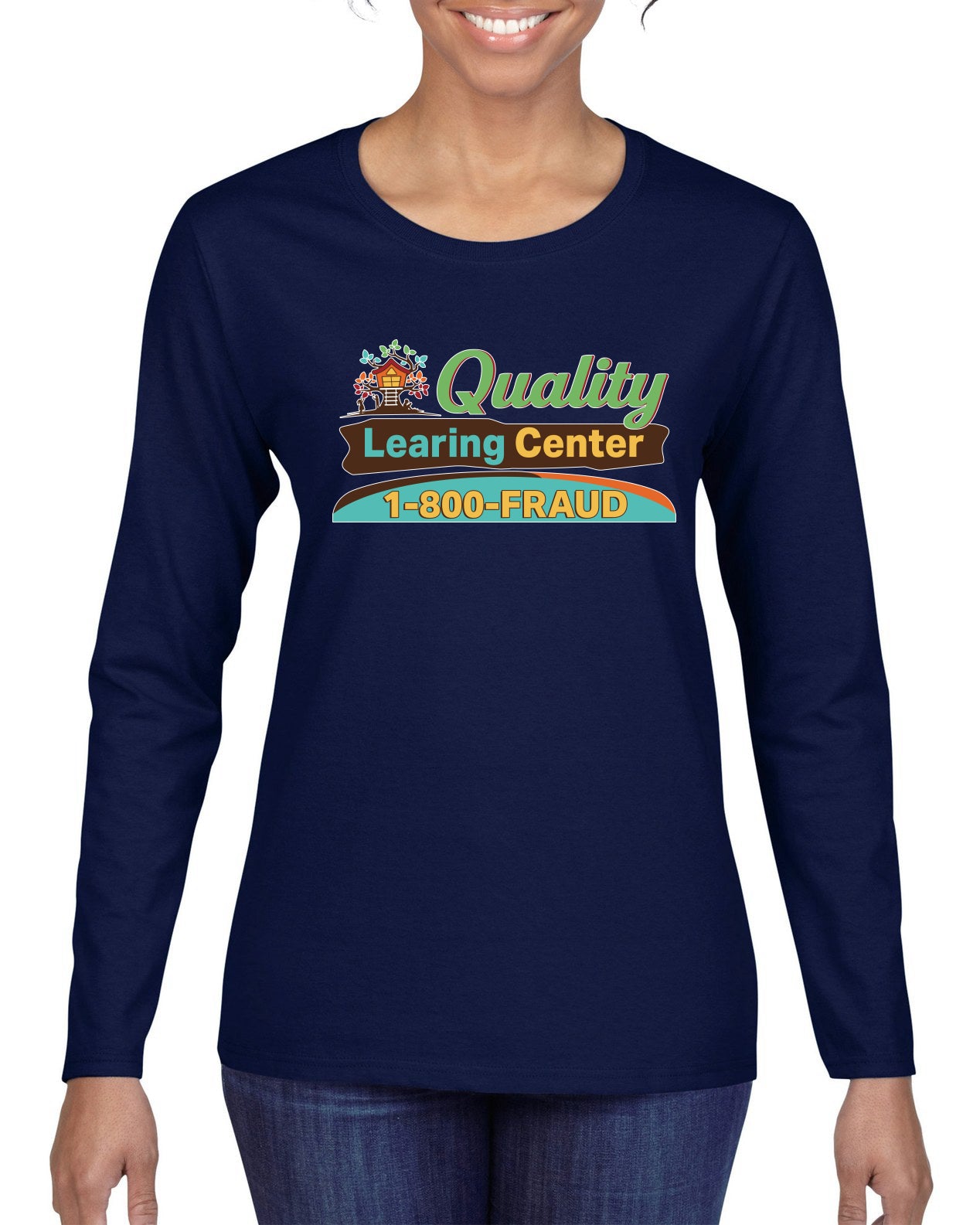Quality Learing Center 1800-FRAUD Day Care Sweater, Womens Graphic Long Sleeve T-Shirt