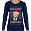 Treason's Greetings Biden President Humor Ugly Christmas Sweater Womens Graphic Long Sleeve T-Shirt
