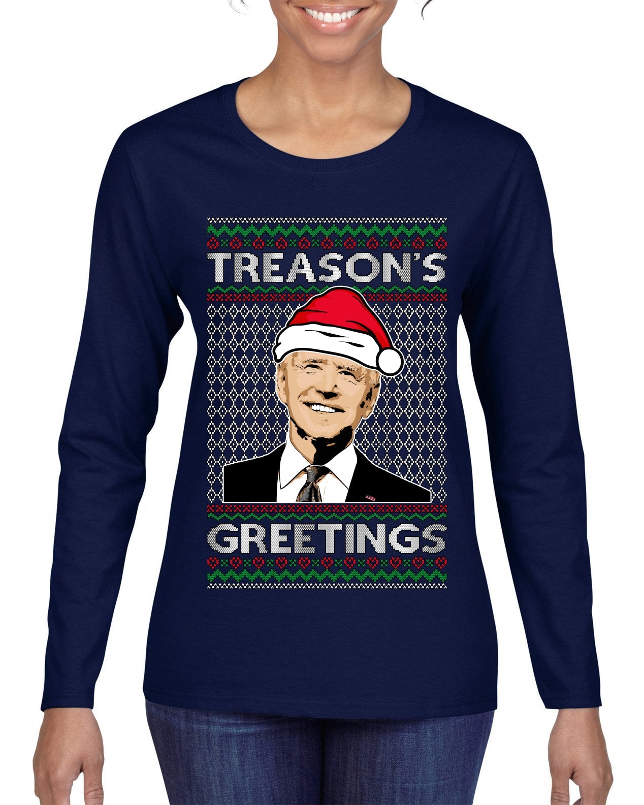 Treason's Greetings Biden President Humor Ugly Christmas Sweater Womens Graphic Long Sleeve T-Shirt