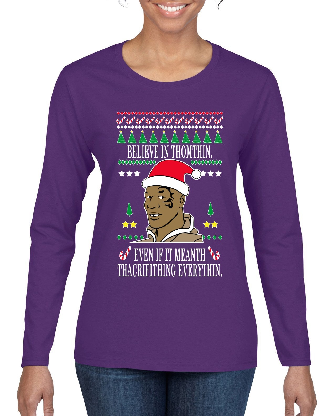 Lisp Believe In Thomthin Thacrifithing Everythin Ugly Christmas Sweater Womens Graphic Long Sleeve T-Shirt