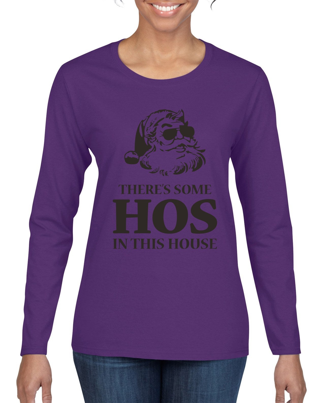 Theres some Hos in this House Ugly Christmas Sweater Womens Graphic Long Sleeve T-Shirt