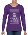 Theres Some Hos in the House Santa Ugly Christmas Sweater Womens Graphic Long Sleeve T-Shirt