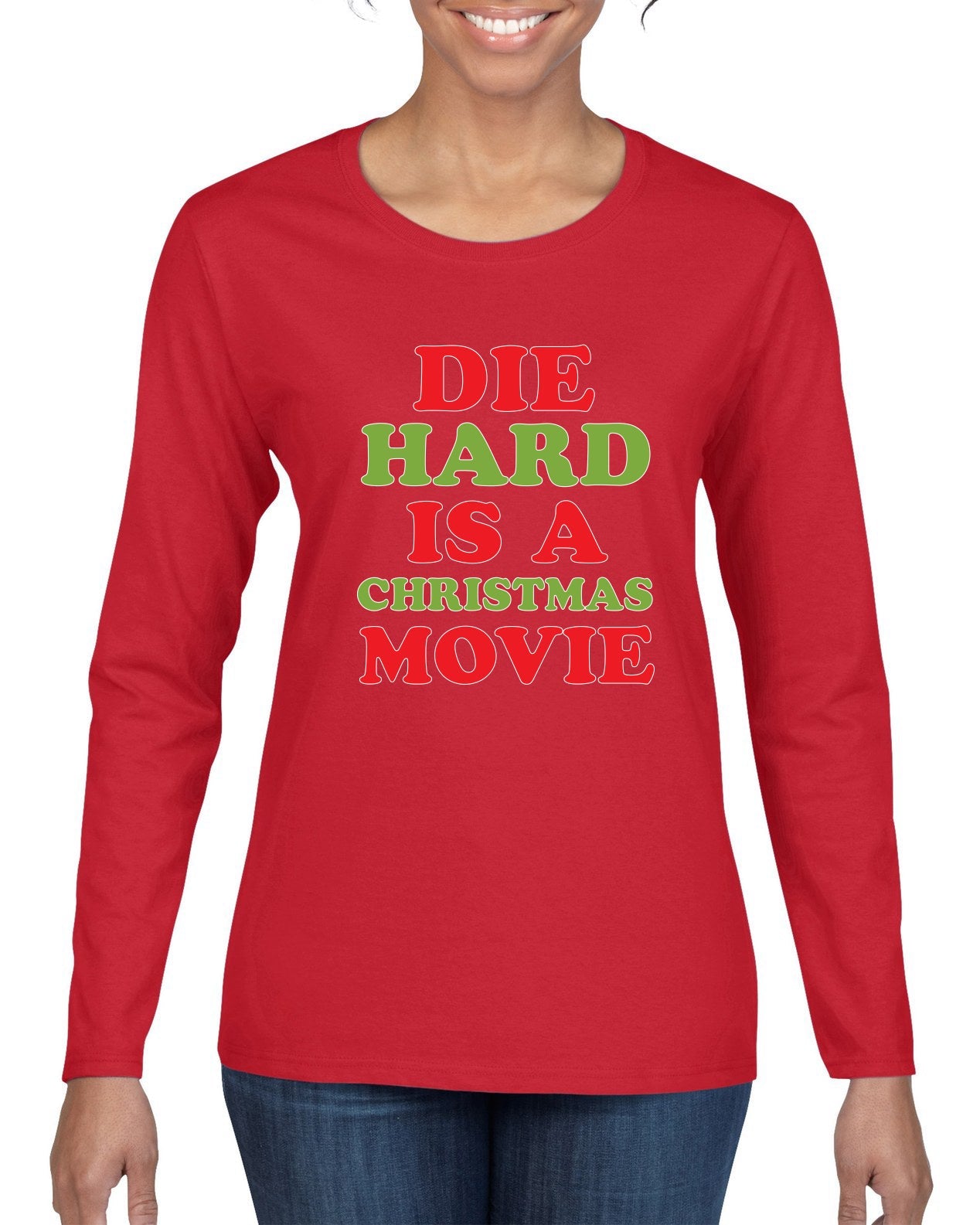 Die Hard is a Christmas Movie Christmas Womens Graphic Long Sleeve T-Shirt