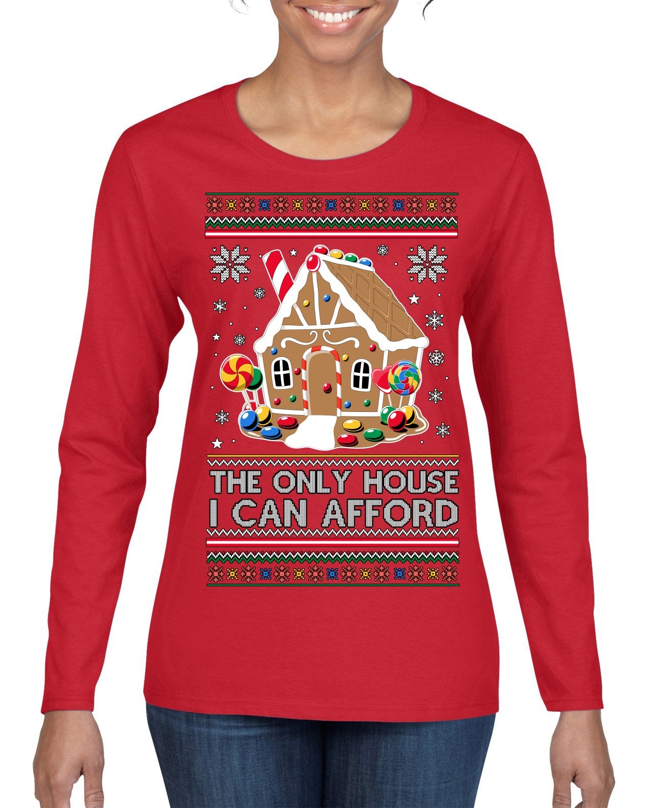 The Only House I Can Afford Funny Millennial Meme Ugly Christmas Sweater Womens Graphic Long Sleeve T-Shirt