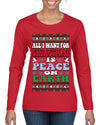 All I Want For Christmas Is Peace on Earth  Ugly Christmas Sweater Womens Graphic Long Sleeve T-Shirt