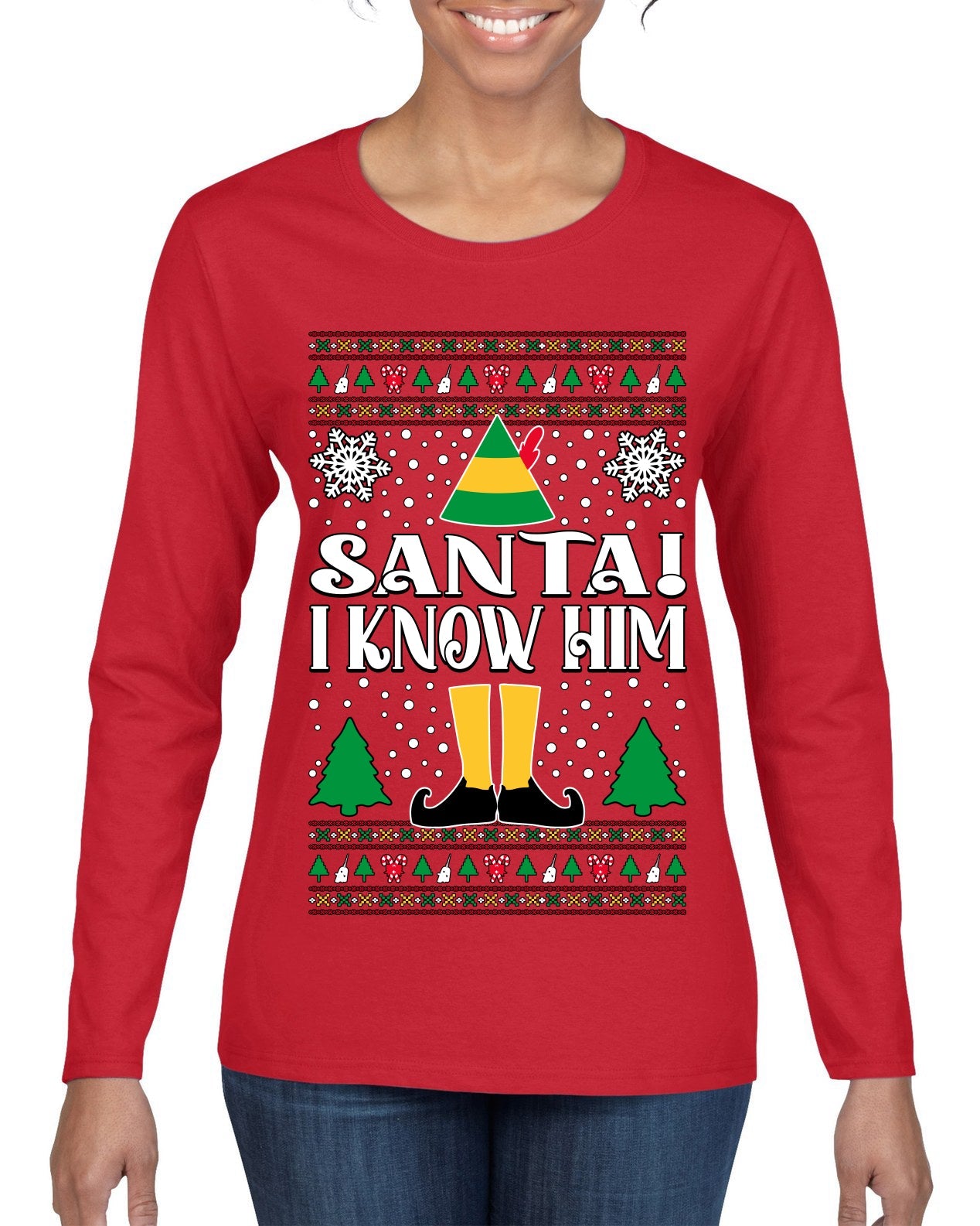 Santa! I Know Him Christmas Movie Quote  Ugly Christmas Sweater Womens Graphic Long Sleeve T-Shirt