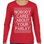 Nobody Cares About Your Parlay Funny Sports Betting Humor Ugly Christmas Sweater Womens Graphic Long Sleeve T-Shirt