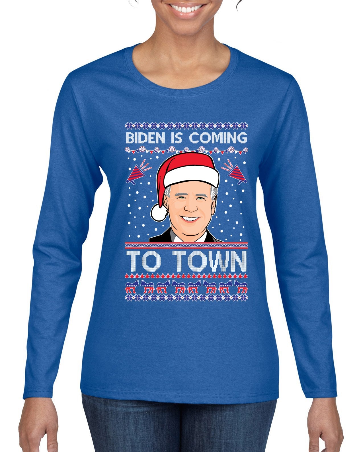 Biden Is Coming To Town Ugly Christmas Sweater Womens Graphic Long Sleeve T-Shirt