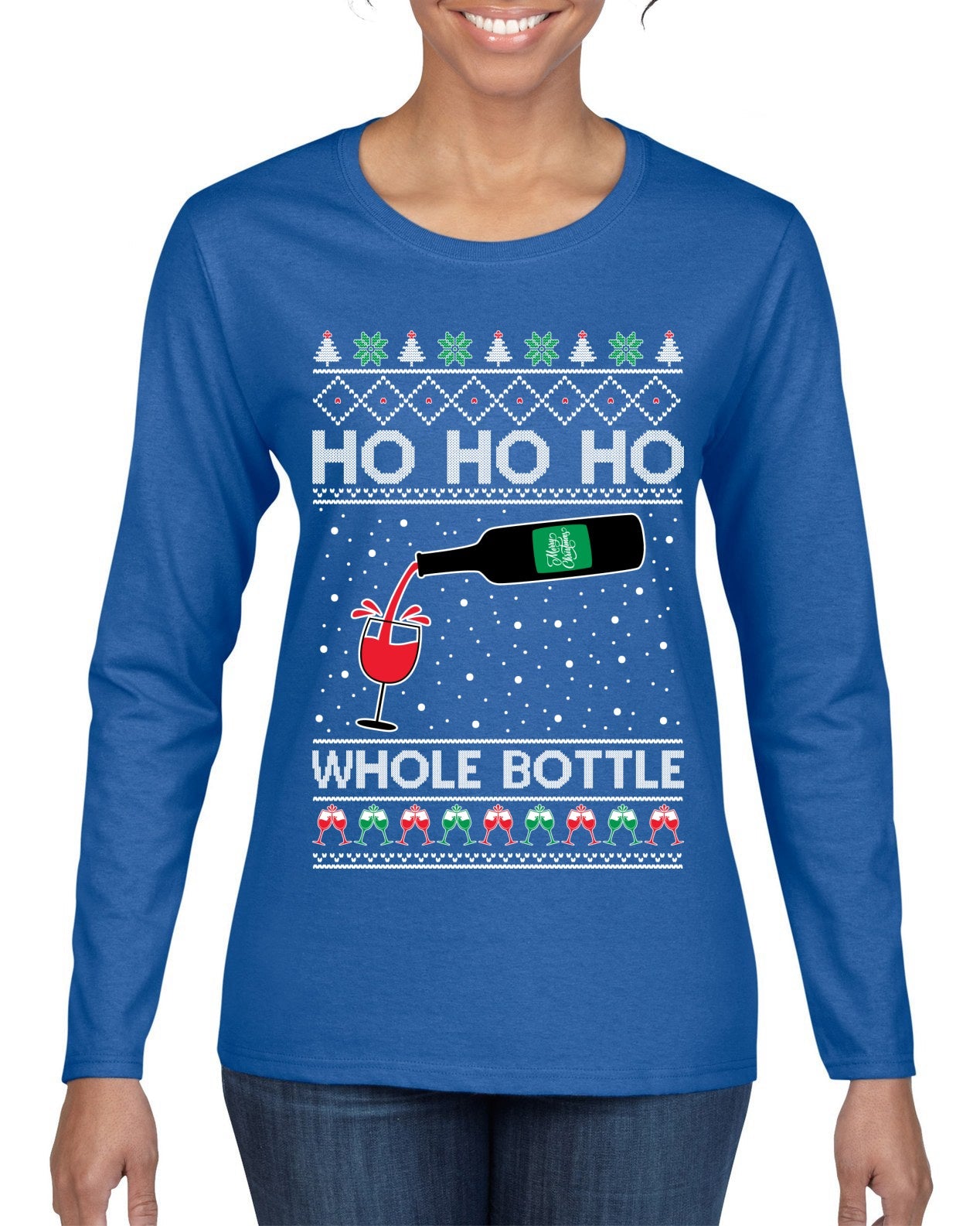 Ho Ho Ho Whole Bottle Wine Spirits Ugly Christmas Sweater Womens Graphic Long Sleeve T-Shirt
